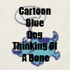 Cartoon Blue Dog Thinking Of A Bone T-Shirts and more by Cheerful Madness!! at Zazzle